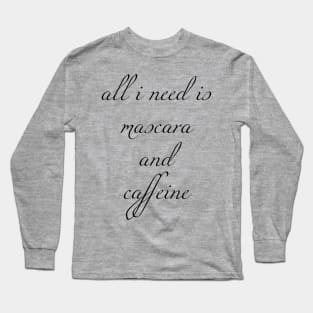 mascara and caffeine Long Sleeve T-Shirt